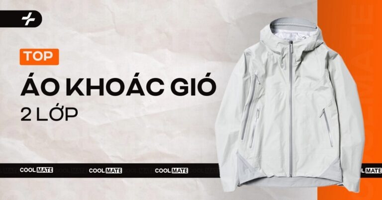 Top Áo Khoác Gió 2 Lớp Tốt Nhất: Thoải Mái, Chống Nước, Đa Năng